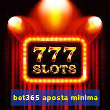 bet365 aposta minima